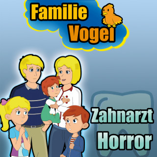 Familie Vogel, Spiel mit mir: Zahnarzt Horror