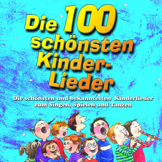 Kinderchor Gemeinsam: Die 100 schönsten Kinderlieder