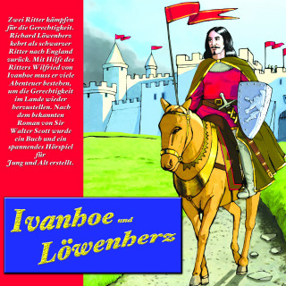 Sir W. Scott: Ivanhoe und Löwenherz