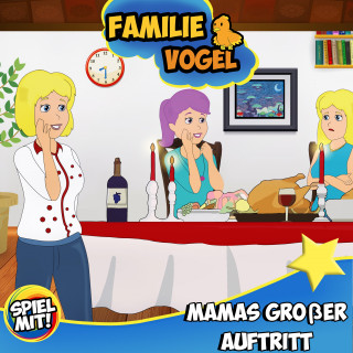 Spiel mit mir, Familie Vogel: Mamas großer Auftritt