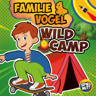 Familie Vogel, Spiel mit mir: Wild-Camp