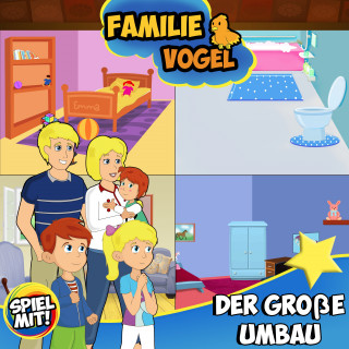 Familie Vogel, Spiel mit mir: Der große Umbau
