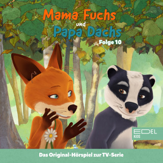Mama Fuchs und Papa Dachs: Folge 10: Fremde Wege (Das Original-Hörspiel zur TV-Serie)