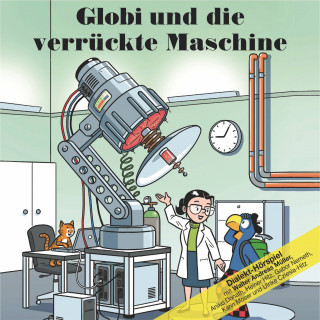 Globi: Globi und die verrückte Maschine