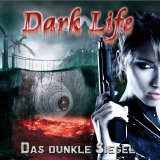 Dark Life: Das dunkle Siegel