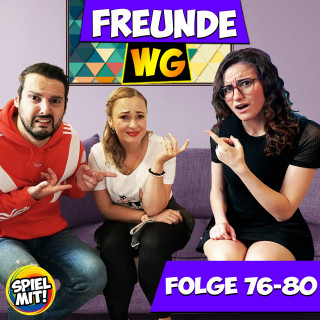 Freunde WG, Spiel mit mir: Folge 76-80