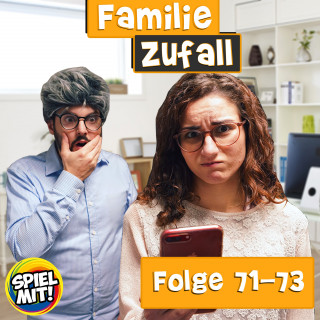 Familie Zufall, Spiel mit mir: Folge 71-73