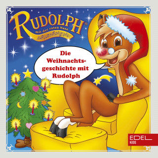 Rudolph mit der roten Nase: Die Weihnachtsgeschichte mit Rudolph