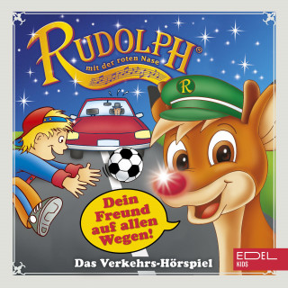 Rudolph mit der roten Nase: Dein Freund auf allen Wegen (Das Verkehrs-Hörspiel)