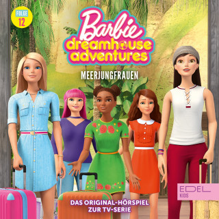 Barbie: Folge 12: Meerjungfrauen (Das Original Hörspiel zur TV-Serie)