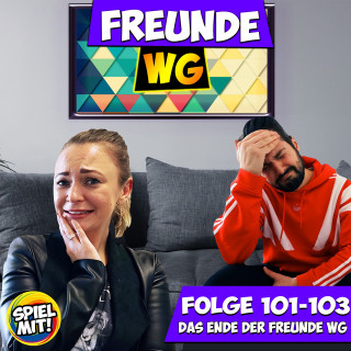 Freunde WG, Spiel mit mir: Das Ende der Freunde WG