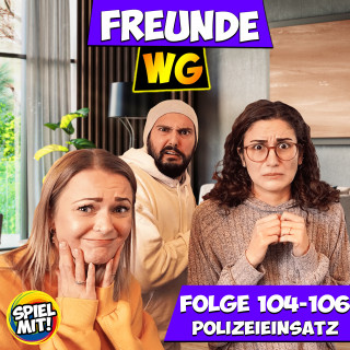 Freunde WG, Spiel mit mir: Folge 104-106
