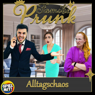 Familie Prunk, Spiel mit mir: Alltagschaos