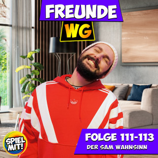 Freunde WG, Spiel mit mir: Folge 111-113