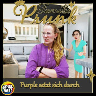 Familie Prunk, Spiel mit mir: Purple setzt sich durch