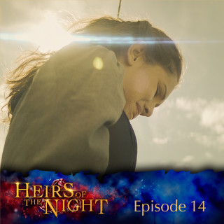 Heirs of the Night: Episode 14: Losing Faith