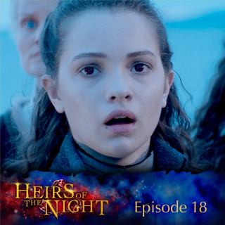 Heirs of the Night: Episode 18: Storm on the Horizon