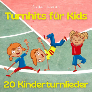 Stephen Janetzko: Turnhits für Kids - 20 Kinderturnlieder