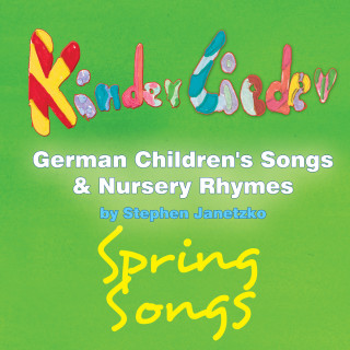 Stephen Janetzko: Kinderlieder - German Children's Songs & Nursery Rhymes - Spring Songs