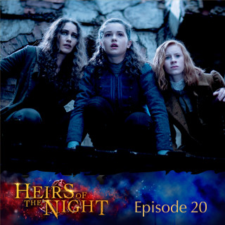 Heirs of the Night: Episode 20: Bad Memories