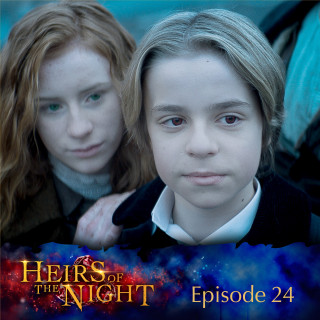 Heirs of the Night: Episode 24: Find Life