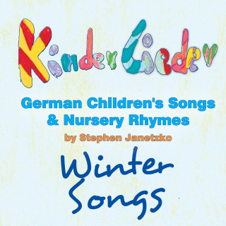 Stephen Janetzko: Kinderlieder - German Children's Songs & Nursery Rhymes - Winter Songs