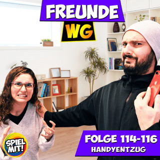 Freunde WG, Spiel mit mir: Folge 114-116