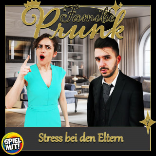 Familie Prunk, Spiel mit mir: Stress bei den Eltern
