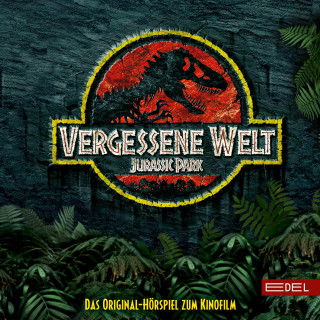 Jurassic World: Jurassic Park - Vergessene Welt (Das Original-Hörspiel zum Kinofilm)