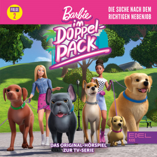 Barbie: Folge 2: Die Suche nach dem richtigen Nebenjob (Das Original-Hörspiel zur TV-Serie)