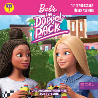 Barbie: Folge 3: Die Geburtstagsüberraschung (Das Original-Hörspiel zur TV-Serie)