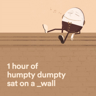 Baby Music: 1 Hour of Humpty Dumpty Sat on a Wall