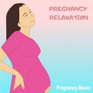 Pregnancy Music: Pregnancy Relaxation