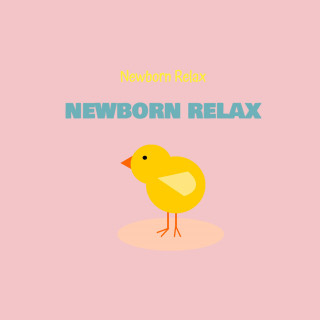 Newborn Relax: Newborn Relax