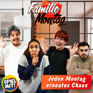 Familie Montag, Spiel mit mir: Jeden Montag erneutes Chaos