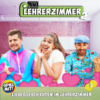 Im Lehrerzimmer, Spiel mit mir: Liebesgeschichten im Lehrerzimmer