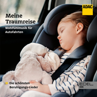 ADAC: Folge 2: Meine Traumreise -Wohlfühlmusik für Autofahrten (Die schönsten Beruhigungslieder)