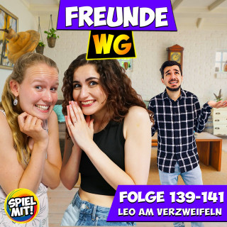 Freunde WG, Spiel mit mir: Leo am verzweifeln