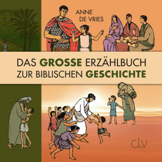 CLV Hörbücher, Anne de Vries: Das große Erzählbuch zur biblischen Geschichte