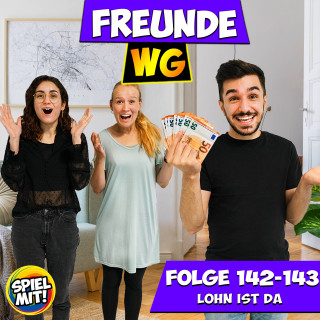 Freunde WG, Spiel mit mir: Lohn ist da!