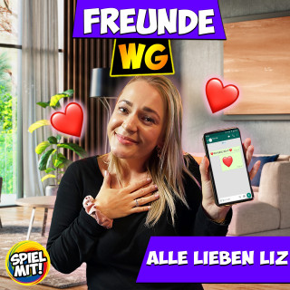 Freunde WG, Spiel mit mir: Alle Lieben Liz