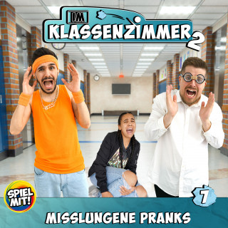 Im Klassenzimmer, Spiel mit mir: Misslungene Pranks!