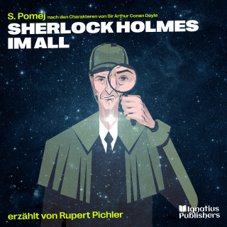 Sherlock Holmes, Sir Arthur Conan Doyle, S. Pomej: Sherlock Holmes im All