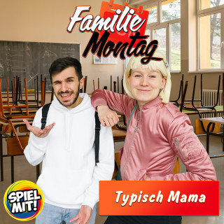Familie Montag, Spiel mit mir: Typisch Mama