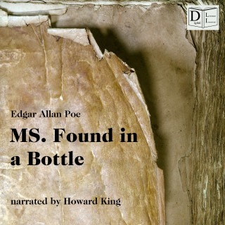 Edgar Allan Poe: MS. Found in a Bottle