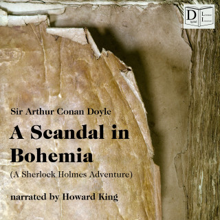 Sherlock Holmes, Sir Arthur Conan Doyle: A Scandal in Bohemia