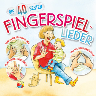 Katharina Blume, Christian König: Die 40 besten Fingerspiel-Lieder