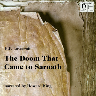 H. P. Lovecraft: The Doom That Came to Sarnath