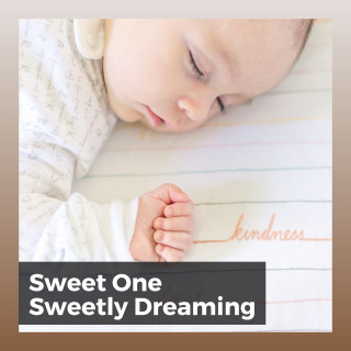 Lullaby Orchestra, Baby Nap Time, Baby Sweet Dream: Sweet One Sweetly Dreaming