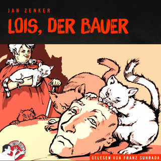 Jan Zenker: Lois, der Bauer